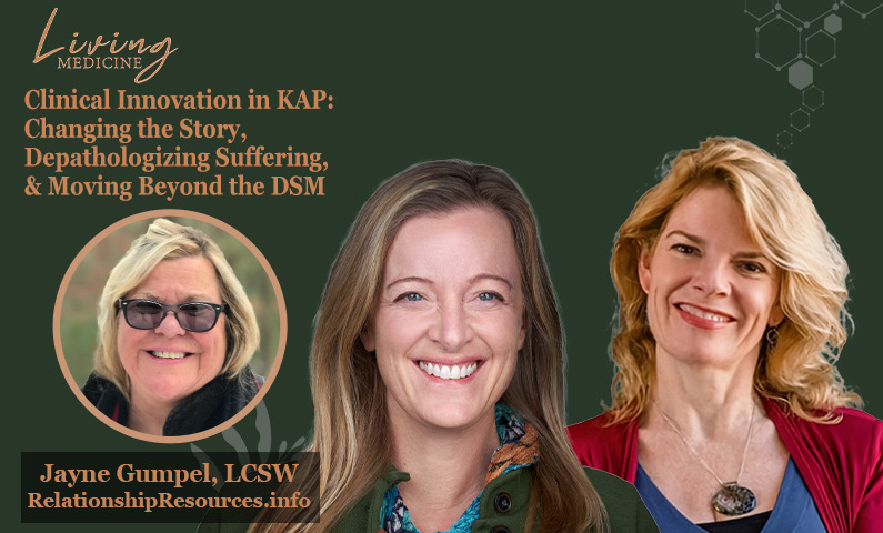 Clinical Innovation in KAP: Changing the Story, Depathologizing Suffering, & Moving Beyond the DSM