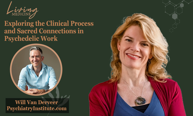 Exploring the Clinical Process and Sacred Connections in Psychedelic Work