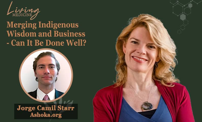 Merging Indigenous Wisdom and Business – Can It Be Done Well?